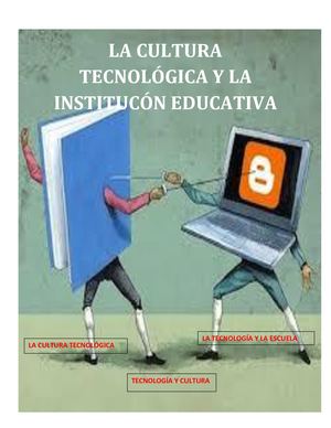 La Cultura Tecnológica Y La Institucón Educativa