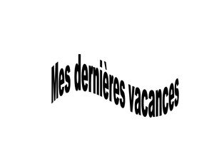 Mes Dernières Vacances