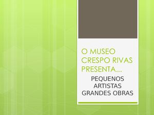 O Museo Crespo Rivas Presenta