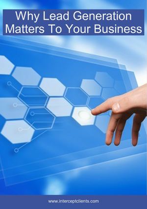 Why Lead Generation Matters To Your Business