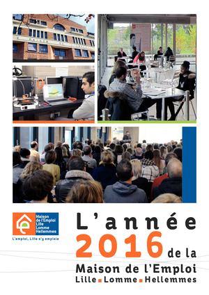 Maison de l’Emploi  Lille Lomme Hellemmes - Rapport d'activité ANNÉE 2016