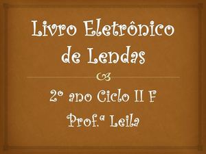 Livro Eletrônico de Lendas 2º F II