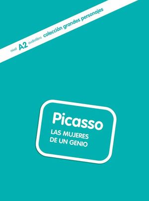 Picasso. Las mujeres de un genio