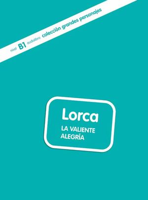 Lorca. La valiente alegría