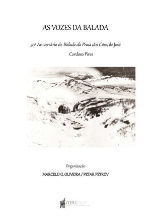 As Vozes da Balada. 30º aniversário de Balada da Praia dos Cães, de José Cardoso Pires