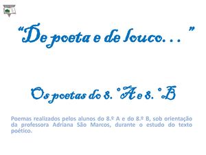 Poemas dos alunos do 8 º A e do 8 º B