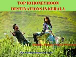 Top 10 Honeymoon Destinations In Kerala