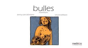 Bulles - stripoétiques de Kenny Ozier Lafontaine & Vincent Lefèbvre (Extraits)