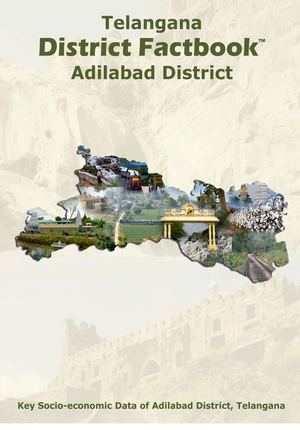 Telangana District Factbook- Adilabad District