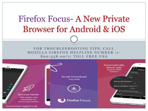 Firefox Focus Download, Install & Troubleshoot Tips |1-800-358-0071| Toll Free
