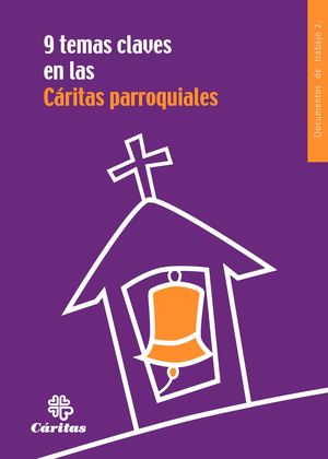 9 Temas Claves En Las Cáritas Parroquiales