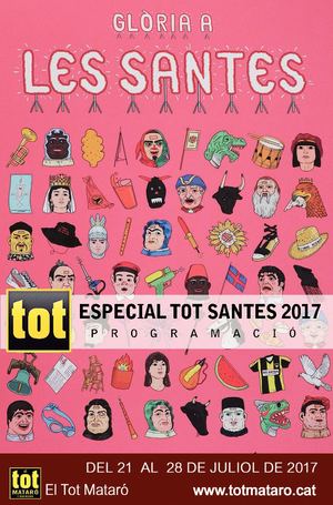 El Tot Especial Programació Les Santes 2017 (Edició 1781) Del 21 al 28 de juliol de 2017