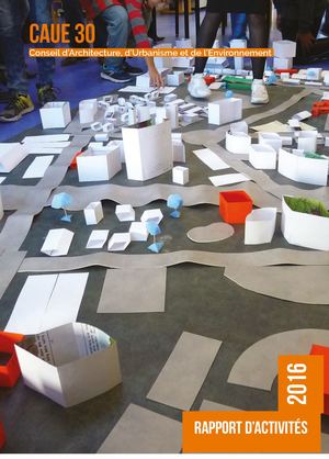 Compte-rendu d'activités 2016 du CAUE du Gard
