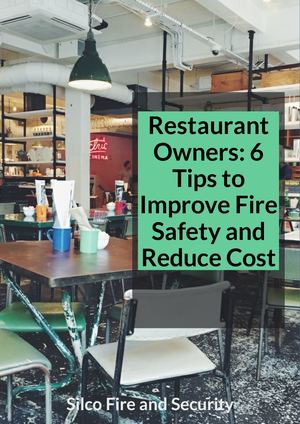 Restaurant Owners: 6 Tips to Improve Fire Safety and Reduce Cost