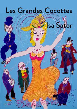 Les Grandes Cocottes - Isa Sator (extraits)