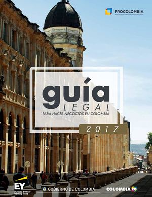 Guia Legal para Hacer Negocios en Colombia 2017
