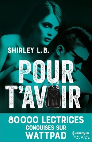 Pour t'avoir - Shirley L. B.