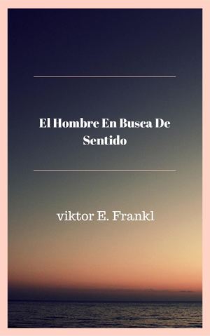 análisis literario El hombre en busca de sentido