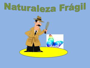 Naturaleza Frágil
