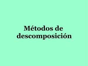 Métodos De Descomposición