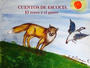 CUENTOS DE ESCOCIA - EL ZORRO Y EL GANSO