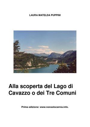 Il Lago di Cavazzo, tra sogno, natura e sfruttamento.