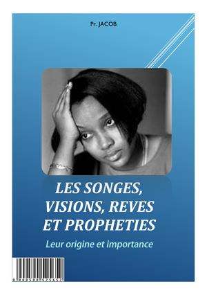Les Rêves, Les Songes, Les Visions Et Prophéties (Extrait)