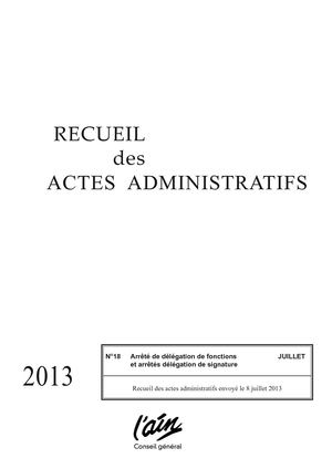 Recueil 18 Arrêtés de délégation de fonction et de signature de Juillet 2013
