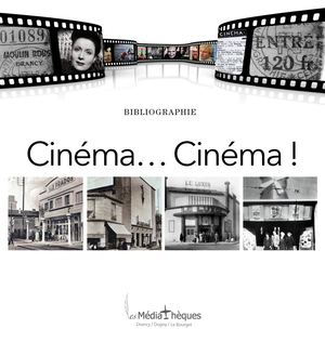 Bibliographie - Cinéma… Cinéma ! » : tout un programme !!!