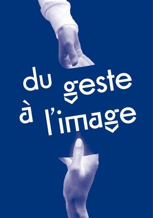 Du Geste A L'image