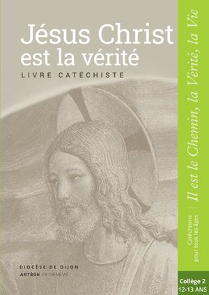 Jésus Christ est la Vérité - animateur - 12-13 ans