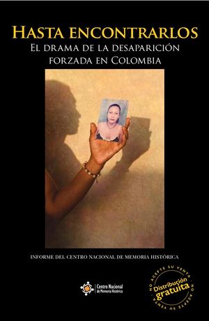 Hasta Encontrarlos: el drama de la desaparición forzada en Colombia