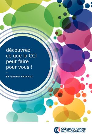 Découvrez ce que la Cci Grand Hainaut peut faire pour vous !