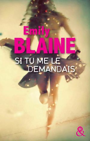 Si tu me le demandais - Emily Blaine
