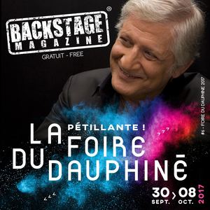 Backstage Magazine #6 - Edition spéciale Foire du Dauphiné 2017