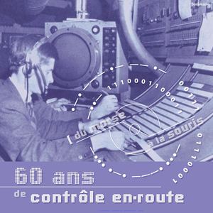 2007 Livret "Du morse à la souris, 60 ans de contrôle en route"