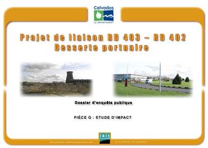 Pièce G2 : Etude d'impact - Dossier d’enquête publique - Projet de liaison RD403 – RD402 - Desserte portuaire