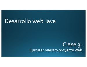 Calaméo - Clase03 Ejecutar Proyecto Web con Java