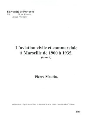 1980 L'aviation Civile Et Commerciale à Marseille De 1900 à 1935, Par Pierre Moutin