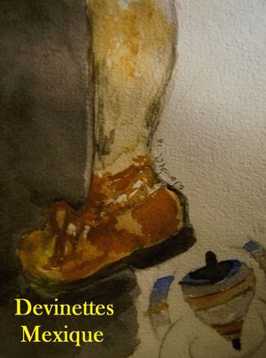DEVINETTES MEXIQUE