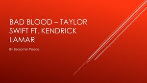 Bad Blood – Taylor Swift Ft