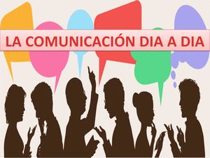 La Comunicacion Dia A Dia