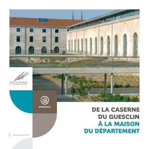 De la caserne du guesclin à la maison du Département