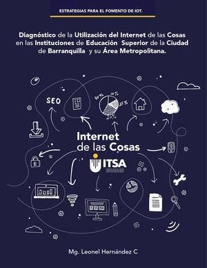 Diagnóstico de la Utilización del Internet de las Cosas en las Instituciones de Educación  Superior de la Ciudad de Barranquilla  y su Área Metropolitana