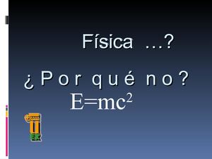 ¡Qué es la fisica?