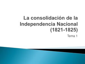 La consolidación de la Independencia