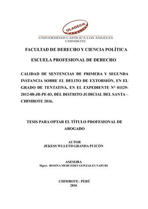 CALIDAD DE SENTENCIAS DE PRIMERA Y SEGUNDA INSTANCIA SOBRE EL DELITO DE EXTORSIÓN, EN EL GRADO DE TENTATIVA, EN EL EXPEDIENTE N° 01129-2012-08-JR-PE-03, DEL DISTRITO JUDICIAL DEL SANTA – CHIMBOTE 2016.