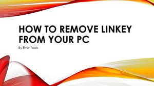 How To Remove Linkey From Your Pc