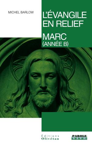 L'évangile en relief Marc (Année B)