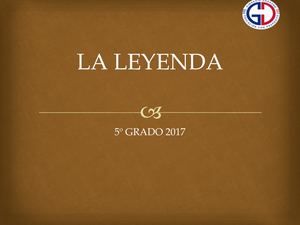 La Leyenda Diapositivas Clase 5º